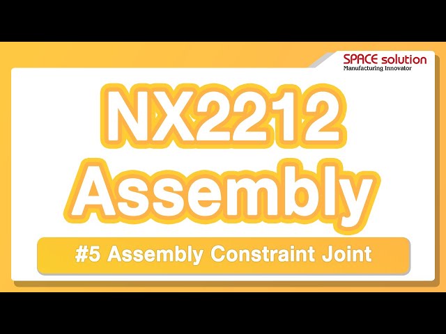 NX2212 Assembly Constraint Joint | Assembly #5
