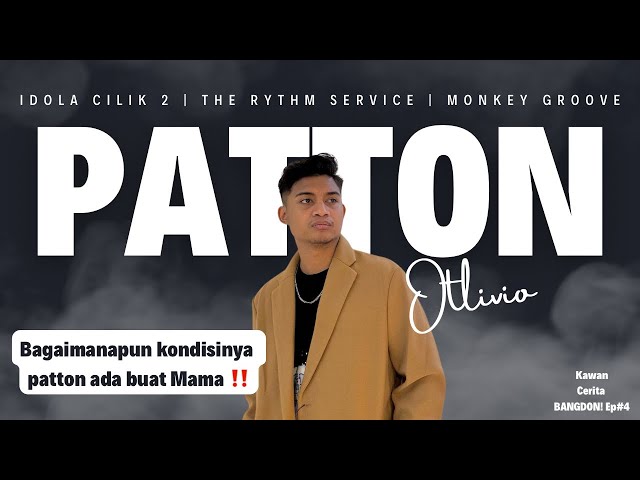 BAGAIMANAPUN KONDISINYA PATTON ADA BUAT MAMA ‼️ Patton - Podcast
