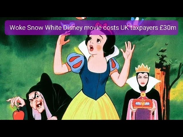 Woke Snow White Disney movie costs UK taxpayers £30m.