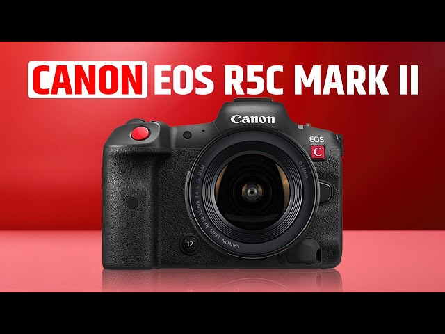 Canon EOS R5C Mark II - Canon's Final Attempt on Cinema camera?