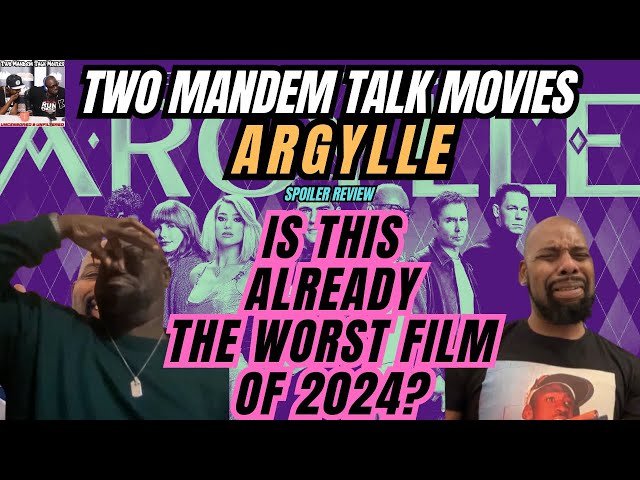 Argylle: Spoiler Review - Two ManDem Talk Movies