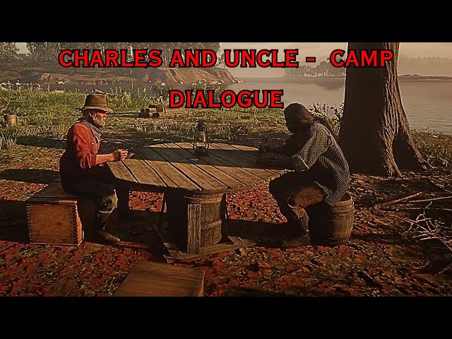 Uncle Tries to Talk to Charles - RDR2 Camp Dialogue