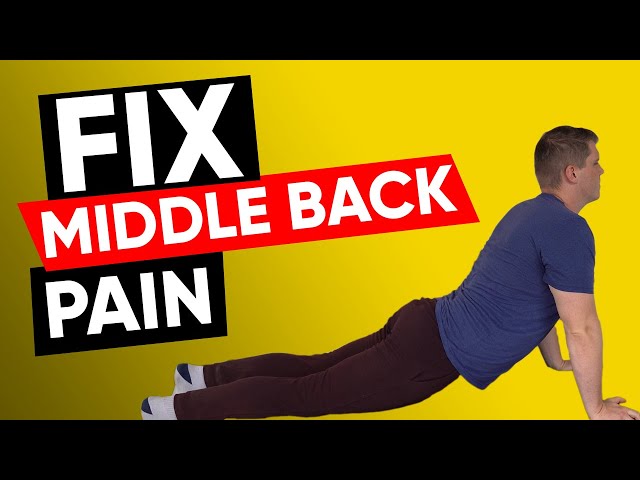 Top 3 Middle Back Pain Stretches (PERMANENT FIX)