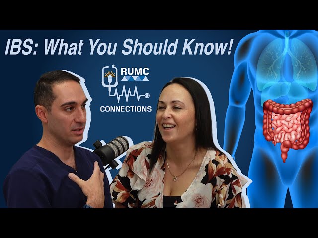 RUMC Connections, Season 2, Episode 10: IBS: What You Should Know