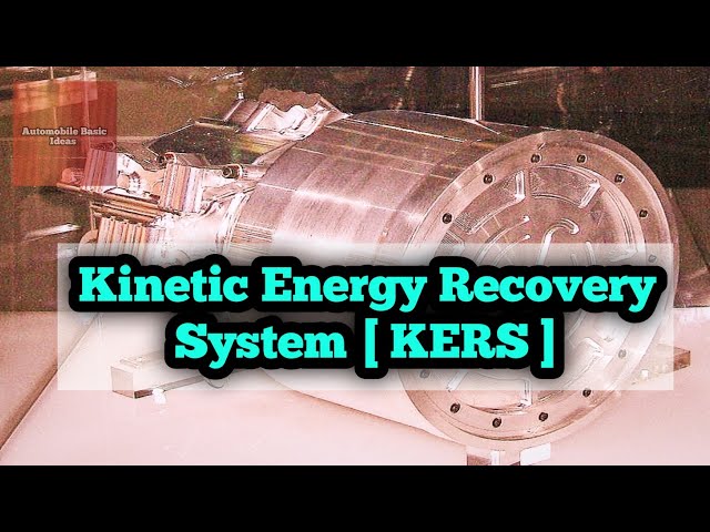 Kinetic Energy Recovery System [ KERS]