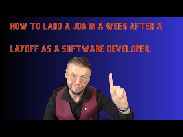How I landed a job in a week after layoff as a software developer.