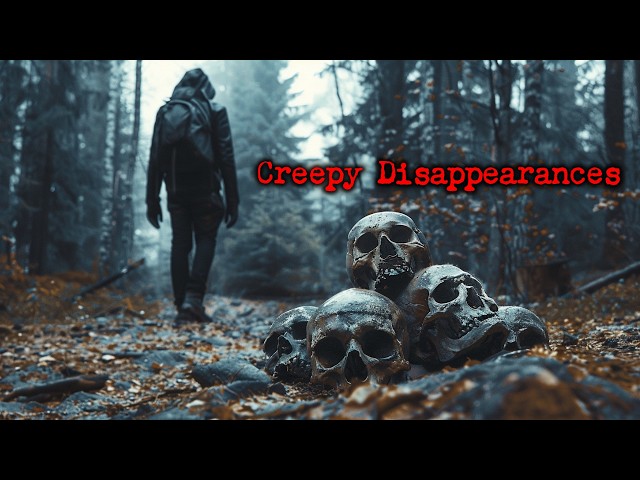 The Creepiest Cases of People Disappearing