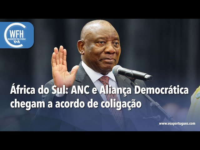 Washington Fora d’Horas: África do Sul: ANC e Aliança Democrática chegam a acordo de coligação