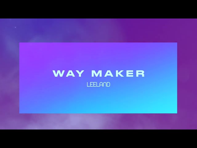 Way Maker | Songs At Church | Christian Lyric Video | Leeland