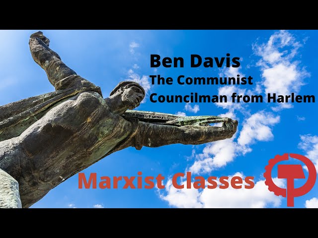 Ben Davis:  The Communist Councilman from Harlem