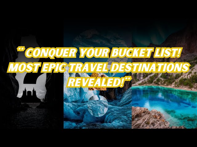 Conquer Your Bucket List! Most EPIC Travel Destinations Revealed! 🌎 @FactFrenzy587