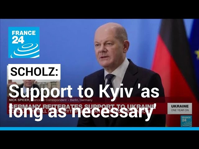 Scholz says Germany will support Ukraine 'as strongly and as long as necessary' • FRANCE 24