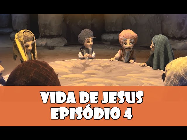 Vida de Jesus - Episódio 4 - Dublado Português