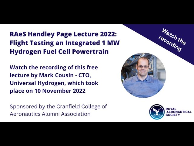 RAeS Handley Page Lecture 2022 - Flight Testing an Integrated 1 MW Hydrogen Fuel Cell Powertrain
