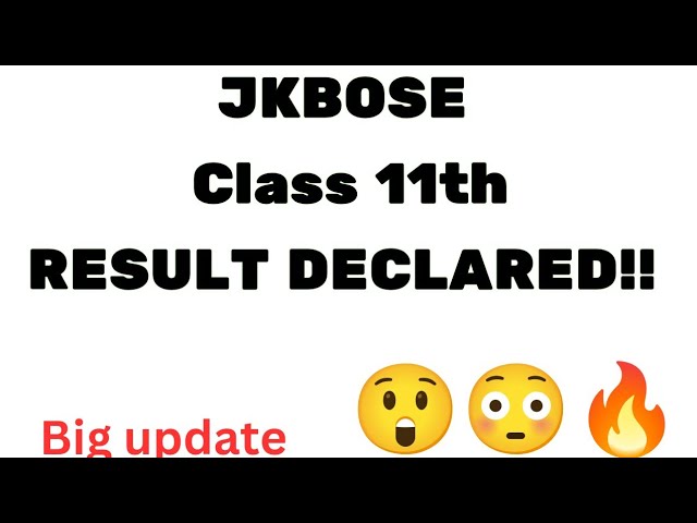 Jkbose class 11th Result Declared 😲🔥🔥|| Class 11th Big update 😲|| #jkboard#jkbose11th #jkbose