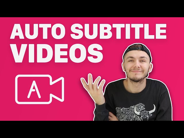 How to Add Subtitles to a Video Automatically (2022)