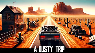 A Dusty Trip :D!
