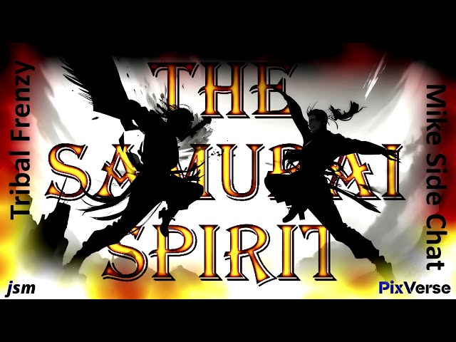 "Tribal Frenzy" + Mike Side Chat = "The Samurai Spirit" - 20 years later my Song gets a Face Lift.