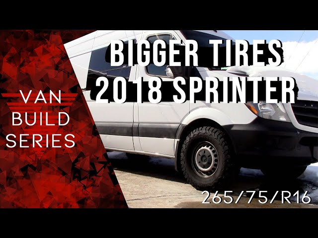 THE BIGGEST TIRES I COULD FIT ON MY 2018 SPRINTER RWD (w/ oem wheels)