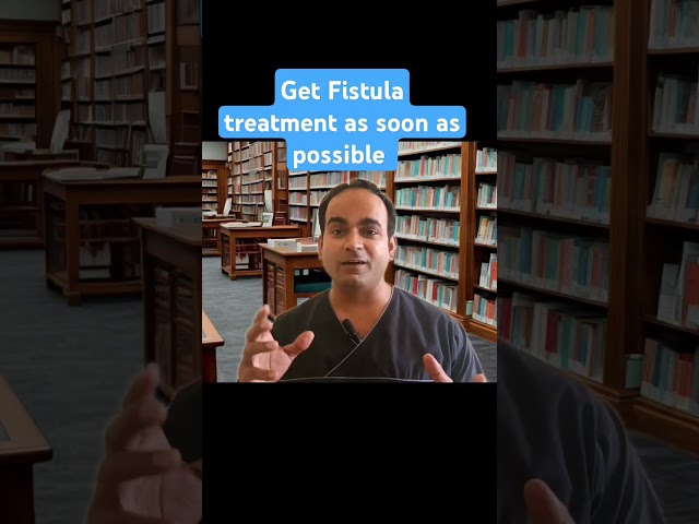 Get Fistula Surgery as soon as possible #drimtiazhussain