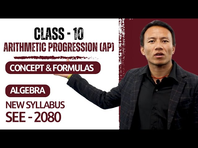 Arithmetic Progression (AP) Class 10  in Nepali || Algebra || Concept and Formula || SEE Exam
