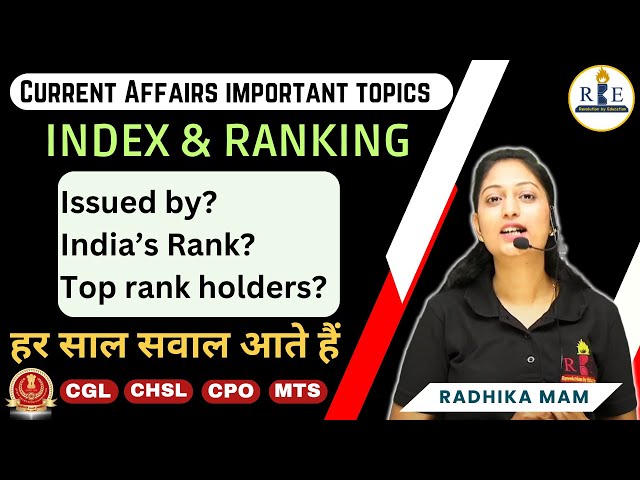 World Index and Ranking (Issued by, purpose, Top Rank holder, India's Rank, etc. 2023 & 2024