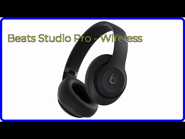 REVIEW (2024): Beats Studio Pro - Wireless. ESSENTIAL details.