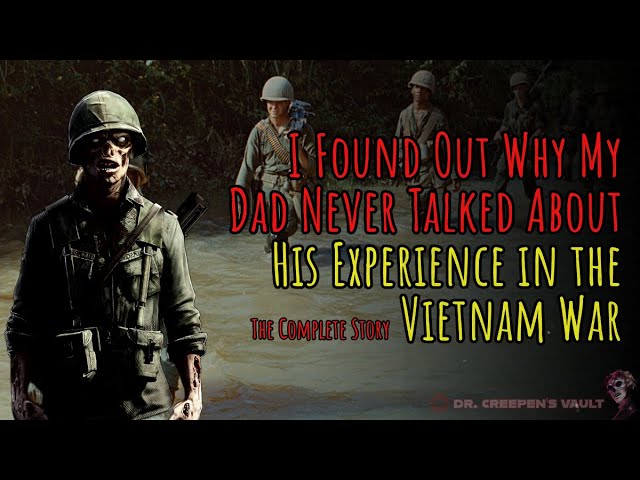 I Found Out Why My Dad Never Talked About the Vietnam War | ZOMBIE MILITARY CREEPYPASTA [COMPLETE]