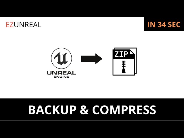 How to Backup, Compress Share Unreal Engine 5 Projects
