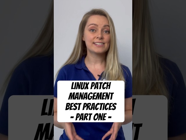 Linux Patch Management: Best Practices
