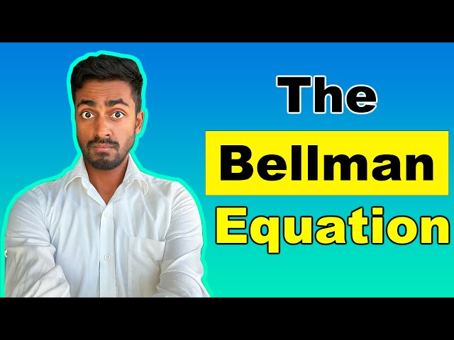 Bellman Equation -  Explained!