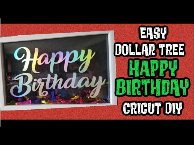 Dollar Tree Happy Birthday DIY Sign with Cricut