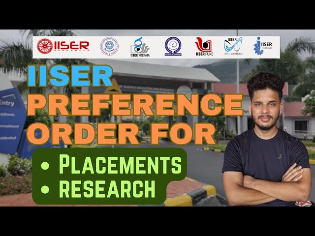 IISER preference order list for placement, research, low rank, campus | IISER cut off | #iat #iiser
