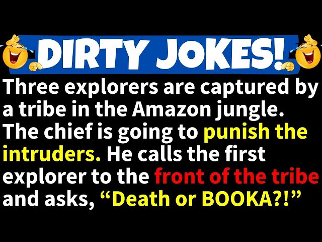 🤣DIRTY JOKES! - Three explorers are captured by a tribe in the Amazon jungle | Top Dirty Jokes 2024!