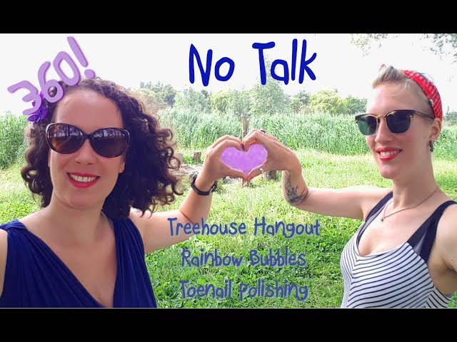 360 ASMR - Rainbow Bubbles & Nails in a Treehouse. No Talk | Birds | Visual | Hangout | Togetherness