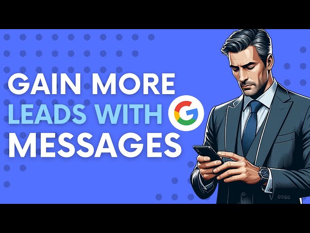 Lead Generation Strategies: Messaging Leads with Google LSAs | TOP Tips for Responding to Clients