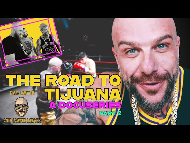 Tijuana Part 2 - Tijuana and the fight