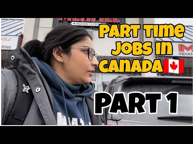 Part time job in Canada /Job hunting in Canada 🇨🇦/ How I  am searching part time job in Canada/