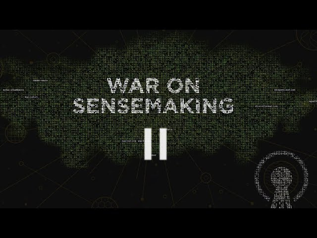 War on Sensemaking II, Daniel Schmachtenberger