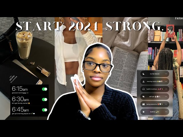 HOW TO START 2024 SUCCESSFULLY: 2024 Goal Setting, Healthy Habits, Reinvent yourself, & Mindset!