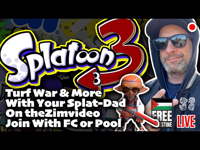 Splat-Dad is Ready For Sizzle Season - Splatoon 3 LIVE