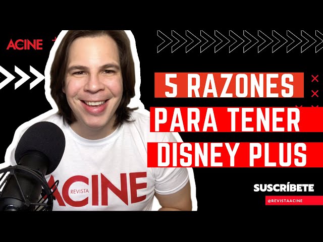 5 Razones para suscribirse a Disney Plus | Revista Acine