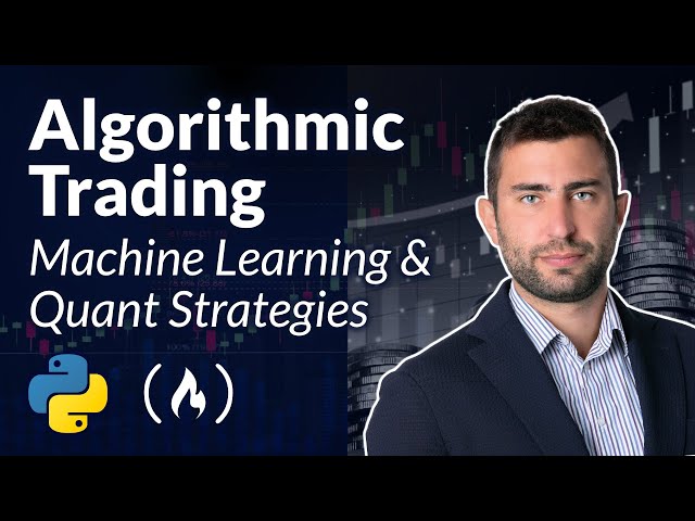 Algorithmic Trading – Machine Learning & Quant Strategies Course with Python