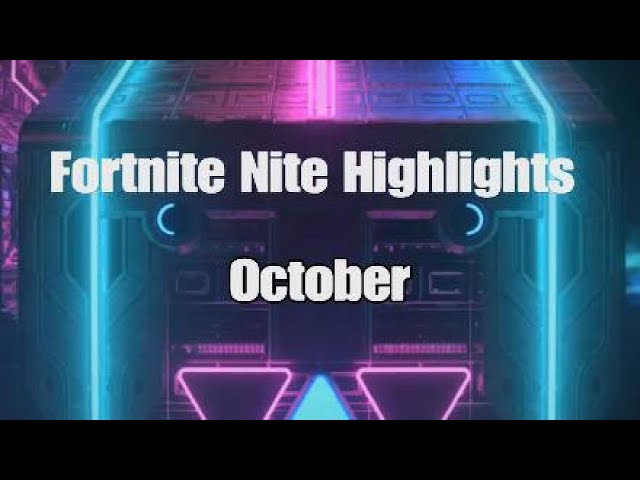 Best of Fortnite Nite: October