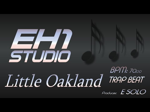 TRAP BEAT Little OakLand by E Solo