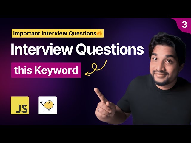 JavaScript this Keyword | Important Interview Questions in Hindi 🔥🚀 | Part 3