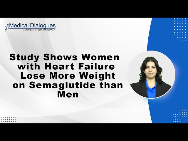 Study Shows Women with Heart Failure Lose More Weight on Semaglutide than Men