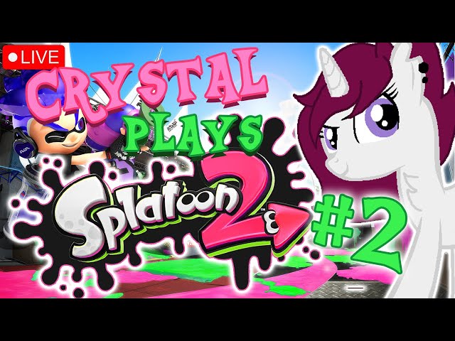 (LIVE) Crystal Plays: Splatoon 2 #2