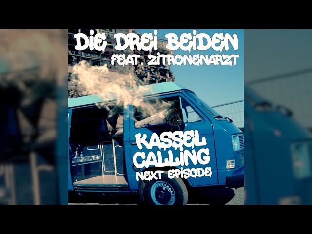 Die Drei Beiden feat. Zitronenarzt - "Kassel Calling (​⁠Next Episode)"