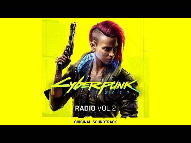 Cyberpunk 2077: Radio, Vol. 2 (Original Soundtrack) [FULL ALBUM]